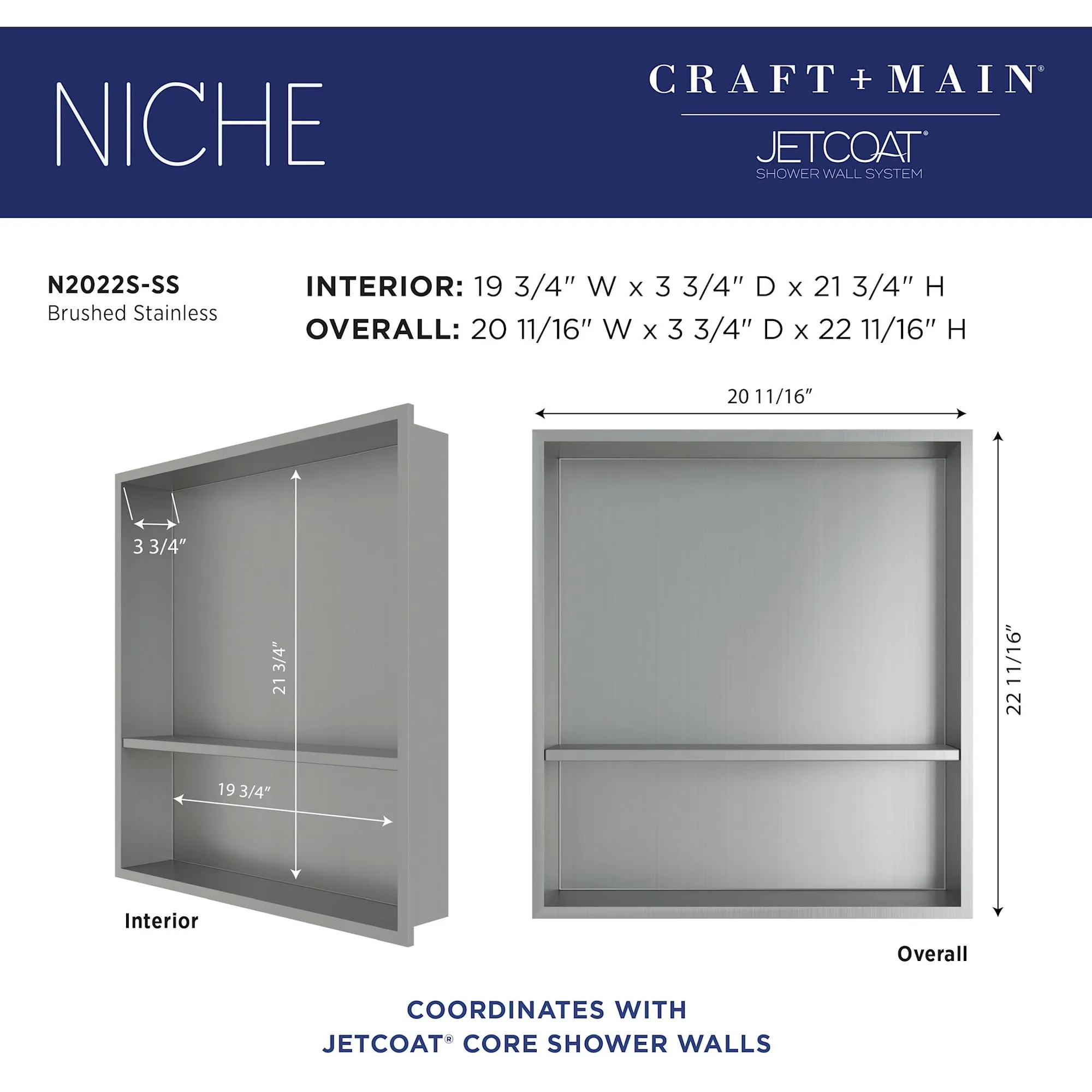 CRAFT   MAIN N2022S 22-11/16 H x 20-11/16 W Stainless Steel Shower