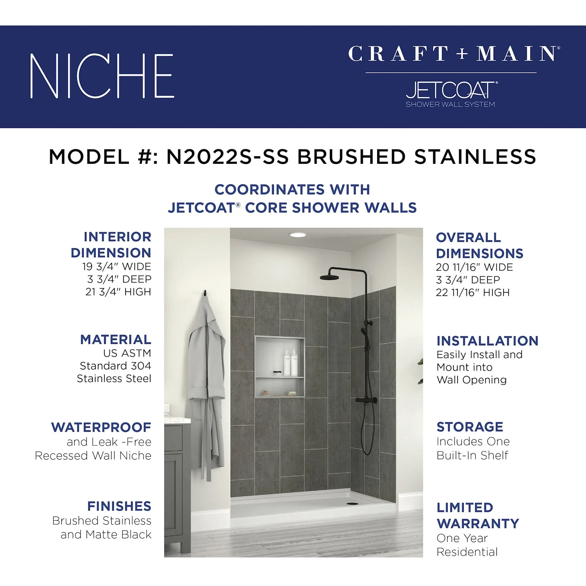 CRAFT   MAIN N2022S 22-11/16 H x 20-11/16 W Stainless Steel Shower